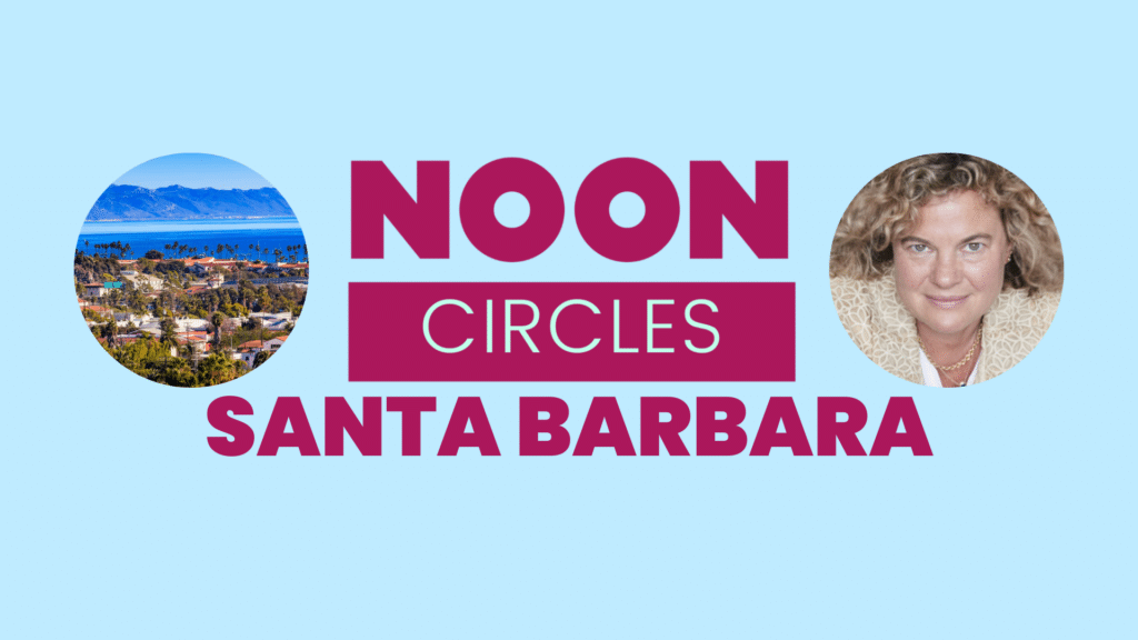 NOON Circles Santa Barbara