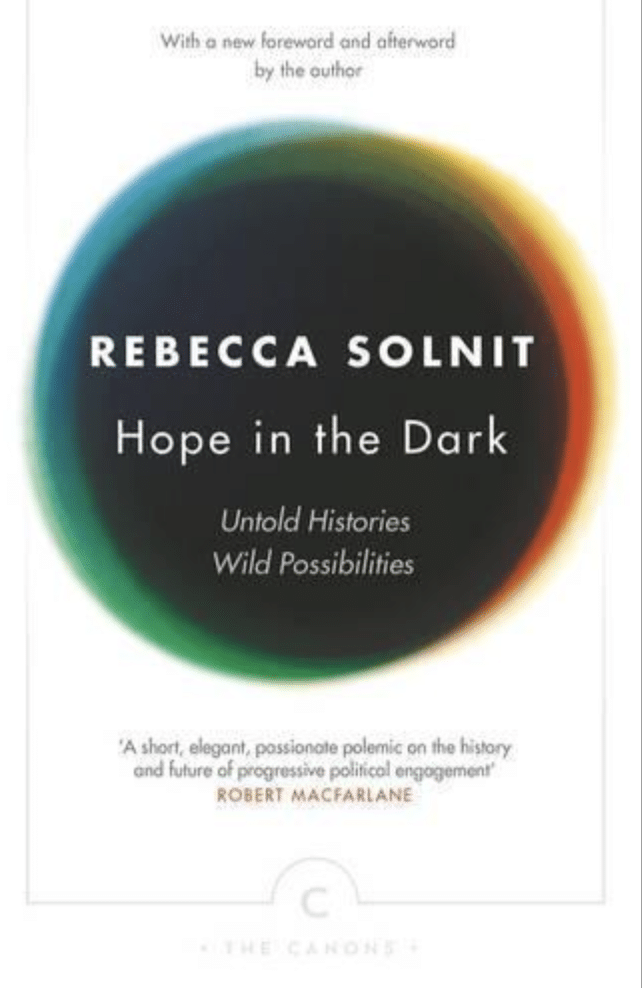 Rebecca Solnit-Hope in the Dark