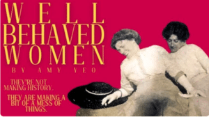 Well Behaved Women play poster