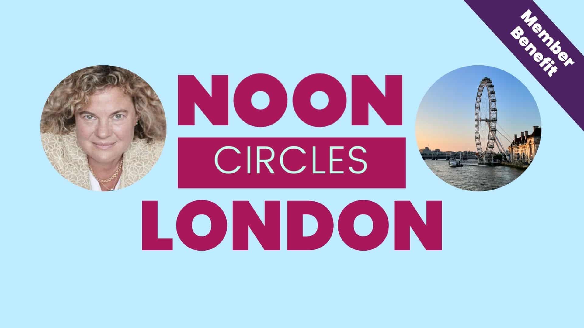 Noon Circles London